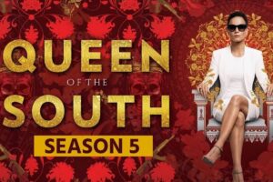 When can you catch Queen of the South Season 5 on Netflix?
