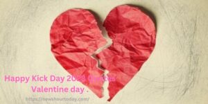 Happy Kick Day 2023 Quotes Valentine day .